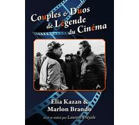 Couples & Duos de Légende du Cinéma : Elia Kazan & Marlon Brando