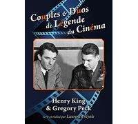 Couples et duos de légende du cinéma : Henry King et Gregory Peck