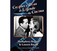 Couples Et Duos De Légende Du Cinéma : Humphrey Bogart Et Lauren Bacall