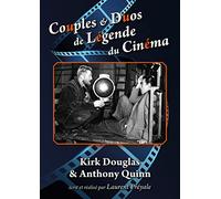 Couples et duos de légende du cinéma : Kirk Douglas et Anthony Quinn