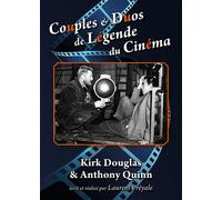 Couples Et Duos De Légende Du Cinéma : Kirk Douglas Et Anthony Quinn