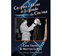 Couples et duos de légende du cinéma : Lana Turner et Mervyn Leroy