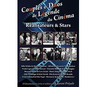 Couples Et Duos De Légende Du Cinéma : Réalisateurs Et Stars