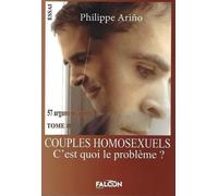 Couples homosexuels Tome II: C'est quoi le problème ? TOME II