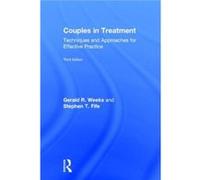Couples In Treatment: Techniques And Approaches For Effective Practice (Hardcover) Gerald R Weeks, Stephen T Fife (Auteur)