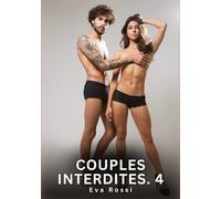 Couples Interdites. 4: Nouvelles Érotiques de Sexe Tabou pour Adultes