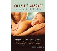 Couple's Massage Handbook: Deepen Your Relationship with the Healing Power of Touch