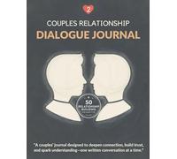 Couples Relationship Dialogue Journal 2: 50 Relationship Building Prompts