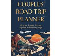 Couple's Road Trip Planner & Memory Book: A5 Organizer for 6 Trips with Budget Tracker, Itinerary Mapping, Fuel & Toll Logs, Packing Checklists and Couple Bucket Lists (Navy Blue)