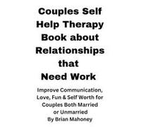 Couples Self Help Therapy Book About Relationships That Need Work