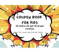Coupon Book for Kids: 30 prefilled and 30 blank voucher booklet for rewarding children with meaningful and memorable activities.