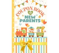 Coupon Book For New Parents: Full Color / 72 Pre-Filled and 36 Fillable Blank Certificates To Cut Out / Self Care - Chore Support - Babysitting - Help With Newborn Vouchers / Baby Shower Gift