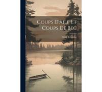 Coups D'aile Et Coups De Bec