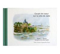 Coups de coeur sur la côte de Jade - Tome 1 PORNIC le port et la ville haute Bivan (Auteur)