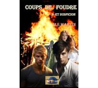 Coups de Foudre: 2-Et suspicions