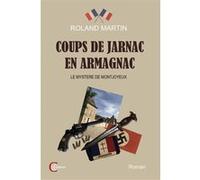 Coups de Jarnac en Armagnac - Le mystère de Montjoyeux