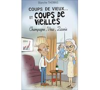 Coups de vieux… et coups de vieilles: Champagne, virus & zizanie
