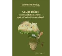 Coups d'état en Afrique Subsaharienne: Impératif ou Péril Démocratique ?