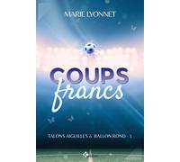 Coups francs - Marie Lyonnet - Kadaline Eds - broché - Roman