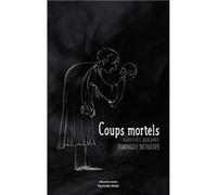 Coups mortels - Aventures judiciaires Dominique Inchauspé (Auteur)