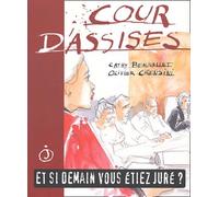 Cour d'assises : Et si demain, vous étiez juré ?