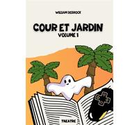 Cour et Jardin Volume 1 - William Debrock - Books On Demand - broché - roman jeunesse