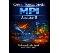 Cour et Travaux Dirigés: MPI Analyse II