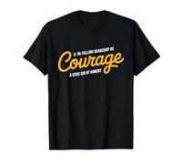 Courage à Ceux Qui M’Aiment Humour Drôle Ironique Sarcasme T-Shirt