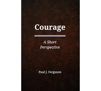 Courage: A Short Perspective on Moral Courage and the Hard Right