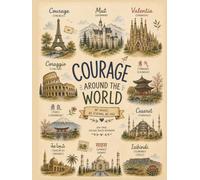 Courage Around the World: Be Brave, Be Strong, Be You | 100-Page College Ruled Notebook
