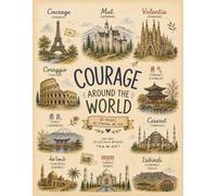 Courage Around the World: Be Brave, Be Strong, Be You | 100-Page College Ruled Notebook