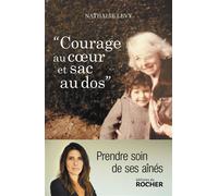 Courage au coeur et sac au dos - Nathalie Levy - Rocher Eds Du - broché - Témoignage