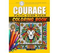 COURAGE COLORING BOOK: FAITH OVER FEAR