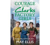 Courage for the Clarks Factory Girls