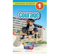 Courage: Good Character Traits (Engaging Readers, Level 1)