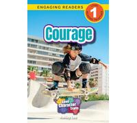 Courage: Good Character Traits (Engaging Readers, Level 1)