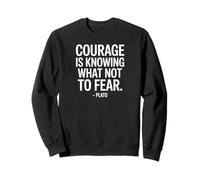 Courage is Knowing What Platon Dicton d'un Philosophe Sweatshirt