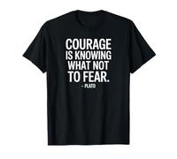 Courage is Knowing What Platon Dicton d'un Philosophe T-Shirt
