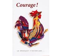 Courage !: Le désespoir n'existe pas...