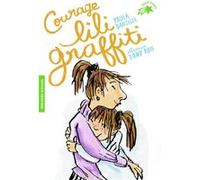 Courage, Lili Graffiti ! Paula Danziger (Auteur), Pascale Jusforgues (Traduction), Tony Ross (Illustration)