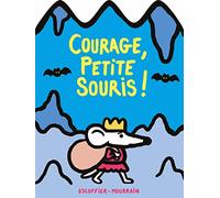 Courage, petite souris !