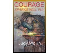Courage Sparks Will Fly