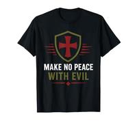 Courage Strong Warrior Faith Saying Make No Peace with Evil T-Shirt