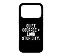 Courage Tranquille, stupidité Forte, Phrase d'observation Pleine d'esprit Coque pour iPhone 17 Pro