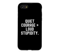 Courage Tranquille, stupidité Forte, Phrase d'observation Pleine d'esprit Coque pour iPhone SE (2020) / 7/8