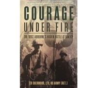 Courage Under Fire by Ed Sherwood Ed Sherwood (Auteur)