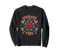 Courage Under Fire Courage Bravery Pompier Sweatshirt