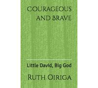 Courageous and Brave.: Little David, Big God