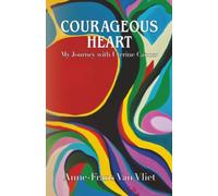 Courageous Heart: My Journey with Uterine Cancer