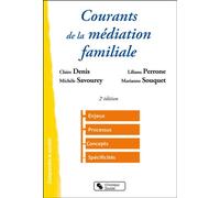 Courants de la mediation familiale Enjeux, processus, concepts, spécificités - Université de la Paix - Chronique Sociale - broché - Essai